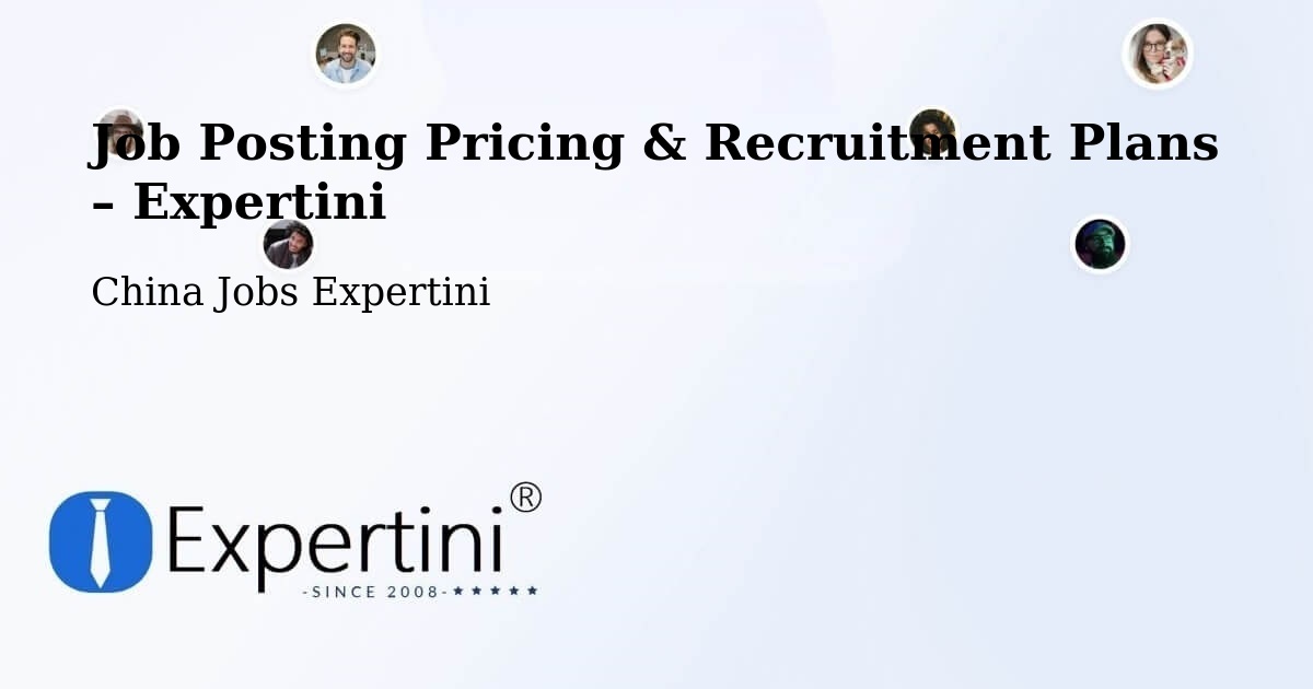 Job Posting Pricing & Recruitment Plans – Rizhao - Rizhao, China Jobs Expertini